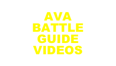 AVA
BATTLE
GUIDE
VIDEOS